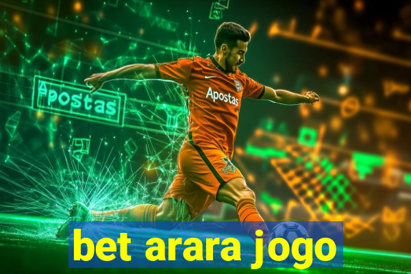 bet arara jogo